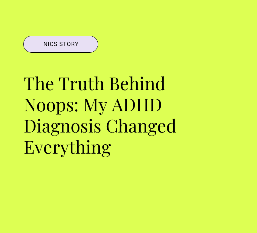 The Truth Behind Noops: My ADHD Diagnosis Changed Everything