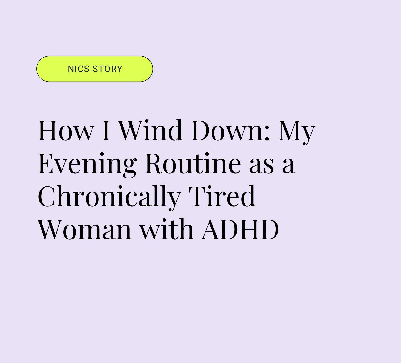 How I Wind Down: My Evening Routine as a Chronically Tired Woman with ADHD